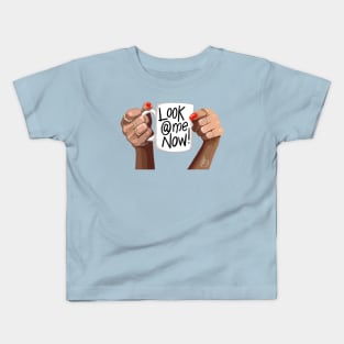 Look At Me Now Kids T-Shirt